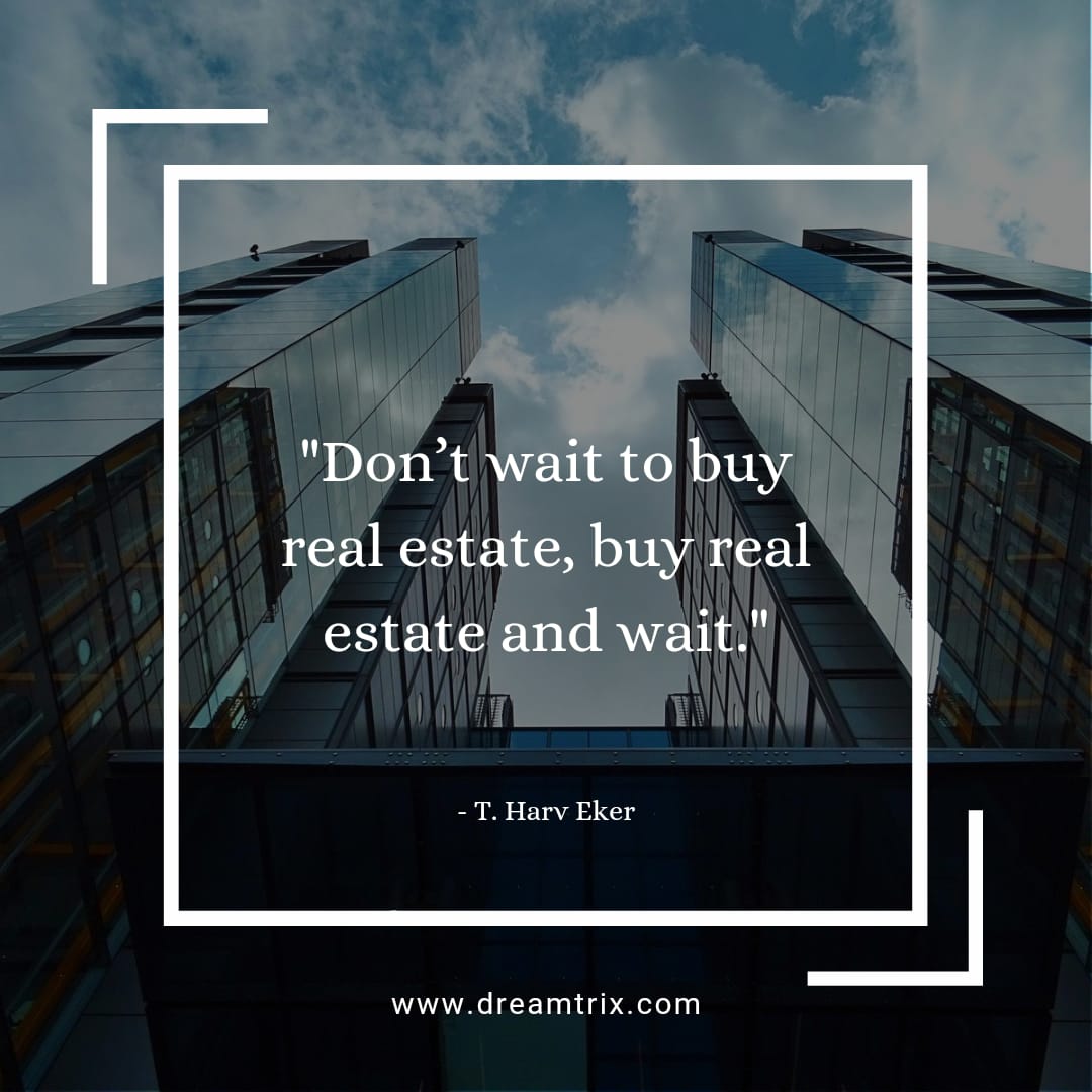 5 Best Real Estate Investment Quotes that are a must-read - Dreamtrix ...