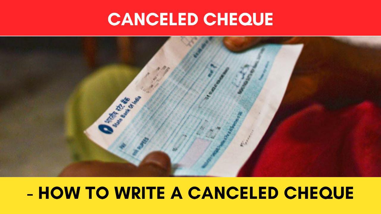 How to Cancel a Cheque Steps for Writing a Canceled Cheque